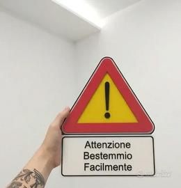 Cartello Attento  Facilmente