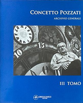 Concetto Pozzati III Tomo