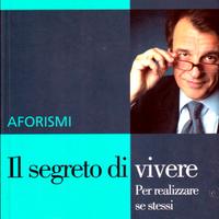 Il segreto di vivere. Per realizzare sé stessi. Af