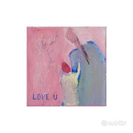 Quadro dipinto a mano - Love U