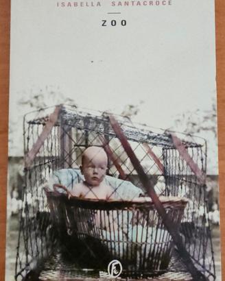 Zoo (Isabella Santacroce). Prima edizione 