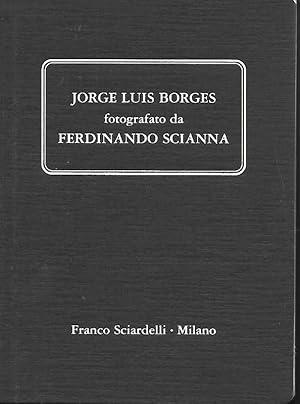 JORGE L. BORGES fotografato da FERDINANDO SCIANNA