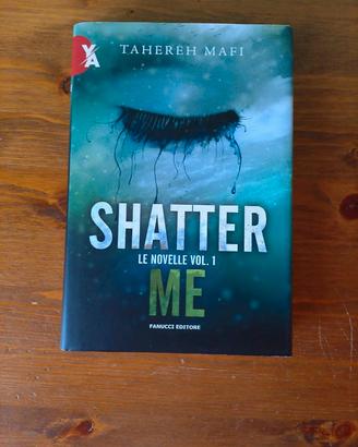 Novelle della prima trilogia di Shatter me