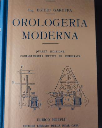 Ing.Garuffa.  Orologia Moderna quarta ed. Hoepli