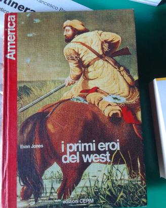 Collana America - I primi eroi del west