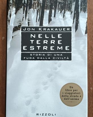 Jon Krakauer - Nelle terre estreme - Rizzoli 