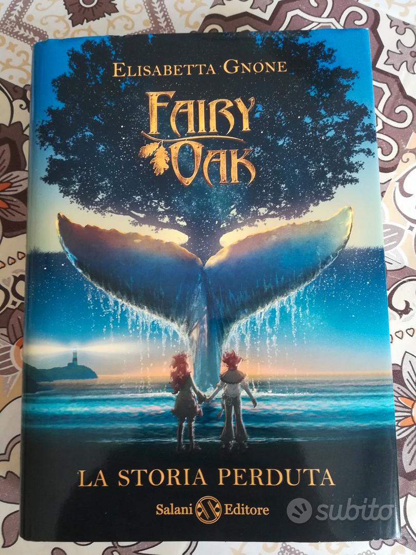 Fairy Oak. La storia perduta by Elisabetta Gnone