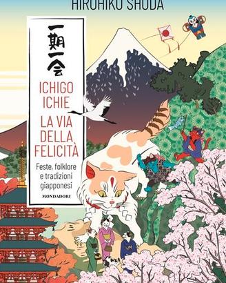 Ichigo Ichie La via della felicità Giappone
