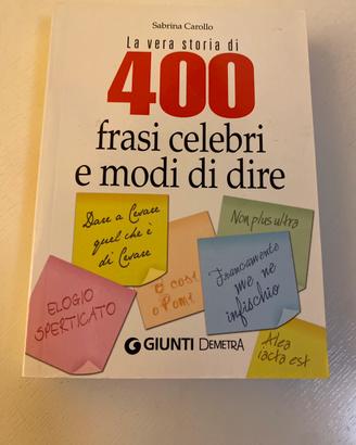400 frasi celebri e modi di dire - Carollo