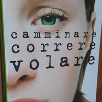 Libro Camminare, Correre, Volare- S.Rondinelli