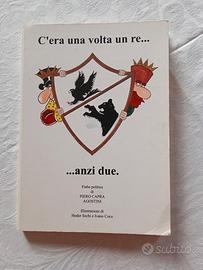 C'era una volta un Re...Anzi due