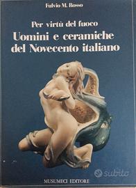 UOMINI E CERAMICHE DEL NOVECENTO ITALIANO (PER VIR