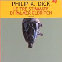 Romanzo  – Le tre stimmate di Palmar Eldritch-