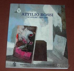 Attilio Rossi / Le opere 1933-1994 - mostra 1996