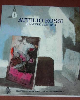 Attilio Rossi / Le opere 1933-1994 - mostra 1996