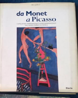 Da Monet a Picasso. Catalogo della Mostra.