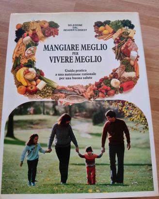 Libro "Mangiare meglio per vivere meglio" - 1987
