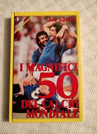 José Altafini I MAGNIFICI 50 DEL CALCIO MONDIALE 