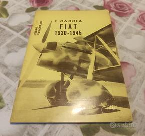 I Caccia Fiat 1930-1945 Vergnano 1969