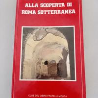 ROMA SOTTERRANEA/LE FONTANE DI ROMA  2 VOLUMI