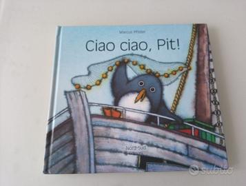 Ciao ciao, Pit! - scritto e illustrato da Pfister 