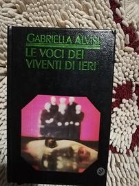 Le voci dei viventi di ieri di Gabriella Alvisi