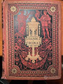 Libro antico Ellade e Roma di Jacopo Di Falke,1882