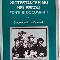 PROTESTANTESIMO NEI SECOLI - Fonti e documenti