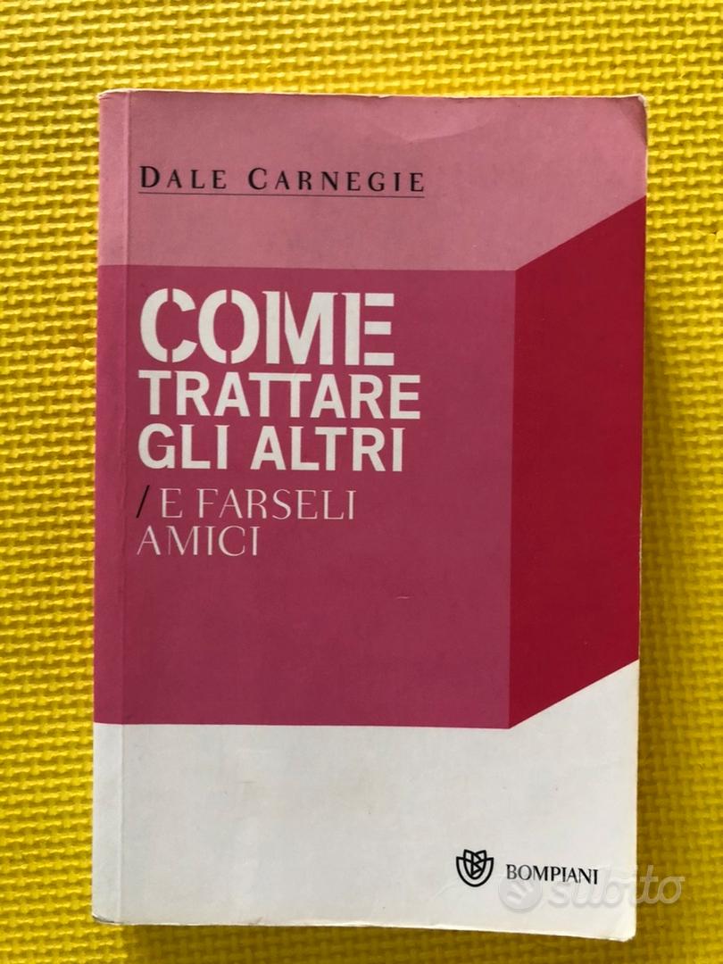 Come trattare gli altri e farseli amici Dale Carne - Libri e Riviste In  vendita a Reggio Emilia