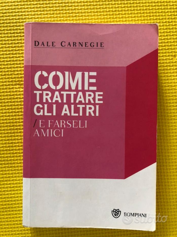 Come trattare gli altri e farseli amici - Vendita in Libri e riviste 