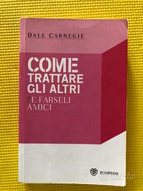 Come trattare gli altri e farseli amici Dale Carne