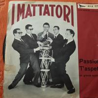 45 giri I Mattatori - Passione / T'Aspetto 1961