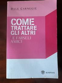 Come trattare gli altri e farseli amici-D.Carnegie