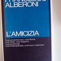 L'amicizia - Francesco Alberoni