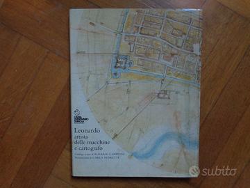 Leonardo artista delle macchine e cartografo