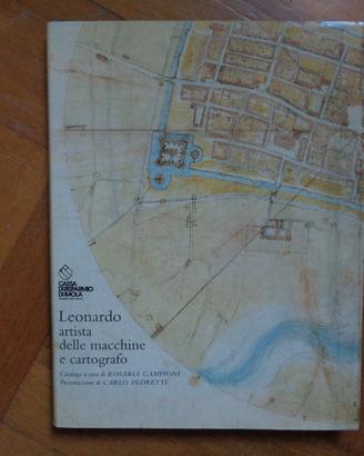 Leonardo artista delle macchine e cartografo