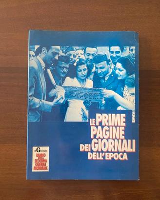 Le prime pagine dei giornali dell' epoca