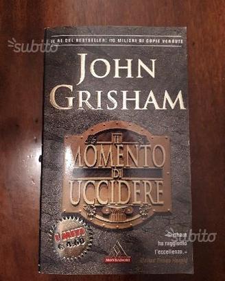 Libro "il momento di uccidere" di John Grisham