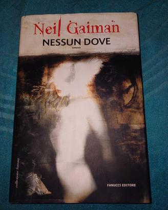 CON ERRORE IMPAGINAZIONE! Neil Gaiman NESSUN DOVE
