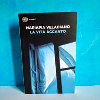 La vita accanto - Mariapia Veladiano