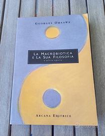 La Macrobiotica e la Sua Filosofia Ohsawa