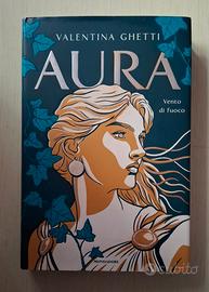 Aura. Vento di fuoco - Valentina Ghetti