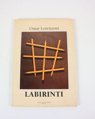 OMAR LORENZONI LABIRINTI CATALOGO ARTE FOTOGRAFIA
