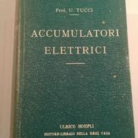 "U. Tucci - Accumulatori elettrici" - Hoepli 1925