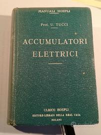 "U. Tucci - Accumulatori elettrici" - Hoepli 1925