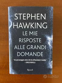 Stephen Hawking. Le mie risposte alle grandi doman