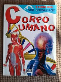 Corpo umano - I libri del come quando perché