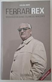Ferrari Rex – Biografia di Enzo Ferrari