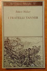 I FRATELLI TANNER, Robert Walser - Biblioteca Adel