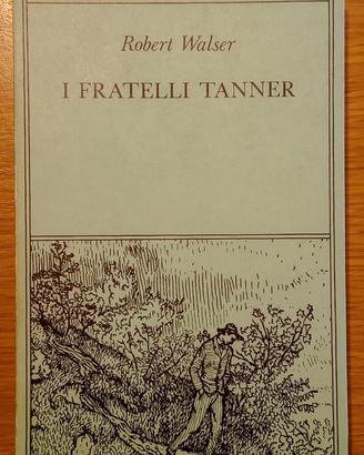 I FRATELLI TANNER, Robert Walser - Biblioteca Adel